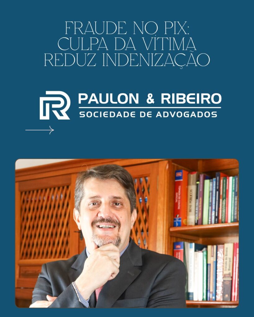 Valter Paulon Junior, advogado OAB/SP 133.670, capa do artigo sobre fraude no Pix e culpa concorrente do consumidor