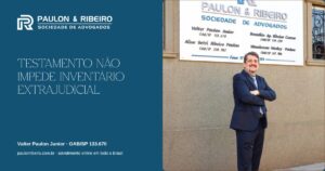 Existe testamento? Ainda assim pode dar para fazer inventário em cartório - Valter Paulon Junior, Paulon & Ribeiro Advocacia